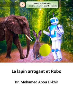 cover image of Le lapin arrogant et Robo